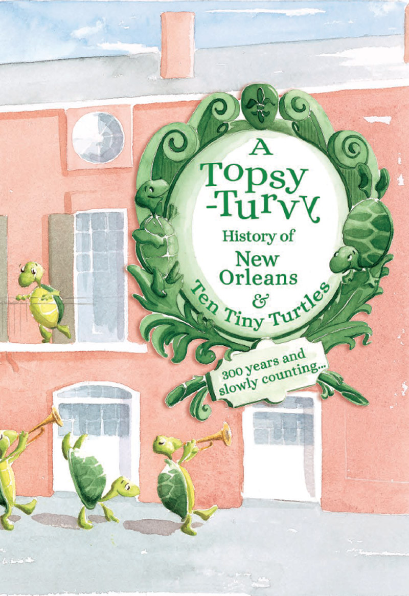 A Topsy, Turvy History of New Orleans & Ten Tiny Turtles image 1